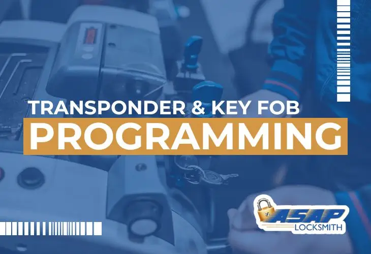 Transponder & Key FOB Programming In Houston | ASAP Locksmith